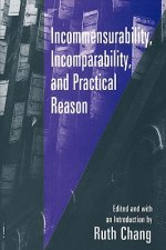 Incommensurability, Incomparability, and Practical Reason