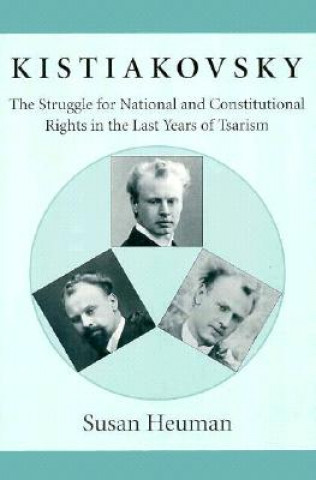 Kistiakovsky - The Struggle for National & Constitutional Rights in the Last Years of Tsarism (Paper)