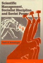 Scientific Management, Socialist Discipline, and Soviet Power
