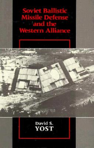 Soviet Ballistic Missile Defense and the Western Alliance