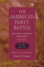 The American Party Battle: Election Campaign Pamphlets, 1828-1876