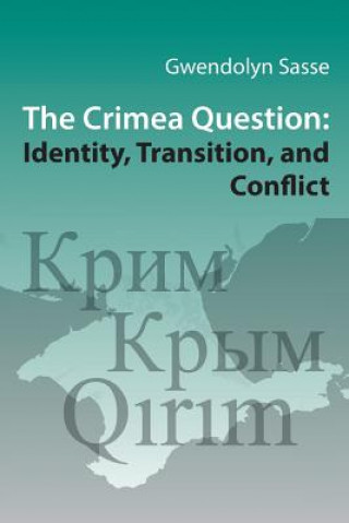 Crimea Question - Identity, Transition, and Conflict