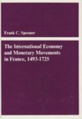 International Economy and Monetary Movements in France, 1493-1725