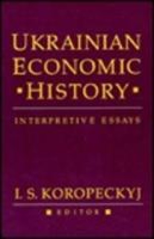 Ukrainian Economic History - Interpretive Essays (Paper)