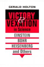 Victory and Vexation in Science