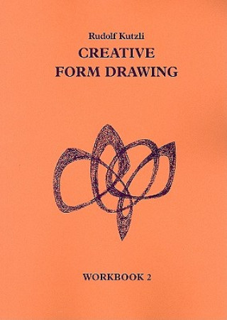 Creative Form Drawing: Workbook 2