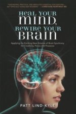 Heal Your Mind, Rewire Your Brain