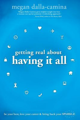Getting Real About Having It All