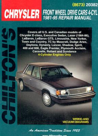 Chrysler Front Wheel Drive Cars (4 Cylinder) 1981-95 Repair Manual
