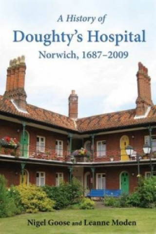 History of Doughty's Hospital, Norwich, 1687-2009