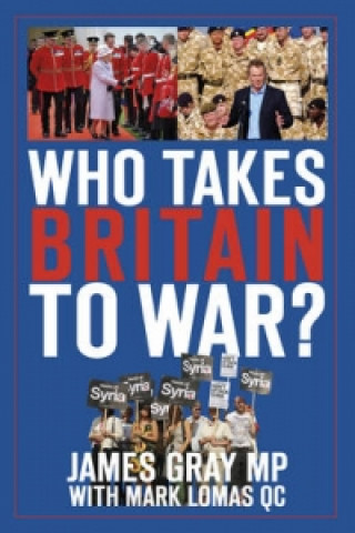 Who Takes Britain to War?