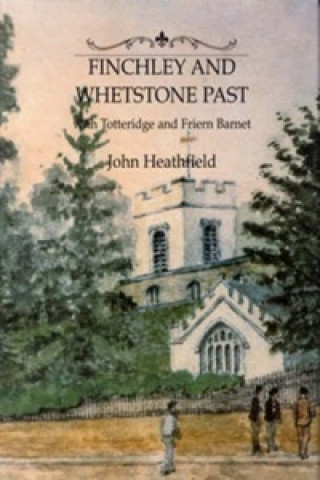 Finchley and Whetstone Past