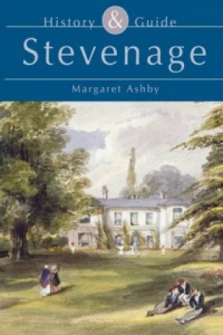 Stevenage: History and Guide