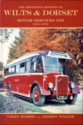 Definitive History of Wilts and Dorset Motor Services Ltd, 1915-1972