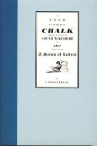 Tour in Search of Chalk Through Parts of South Wiltshire in 1807