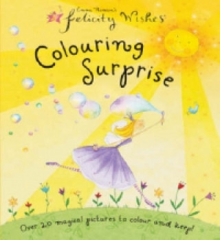Felicity Wishes: Colouring Surprise