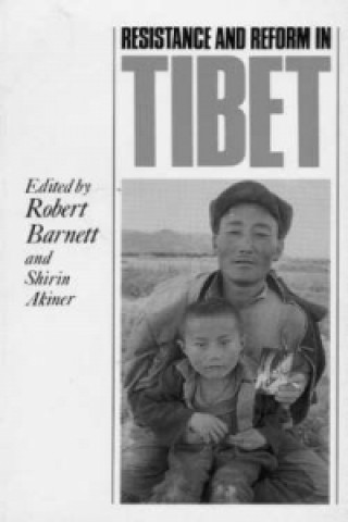Resistance and Reform in Tibet