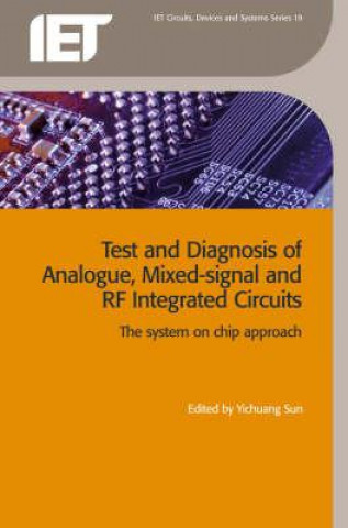 Test and Diagnosis of Analogue, Mixed-Signal and RF Integrated Circuits