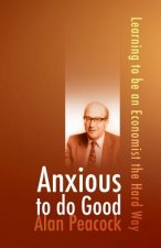 Anxious To Do Good