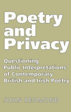Poetry and Privacy: Questioning Public Interpretations of Contemporary British and Irish Poetry