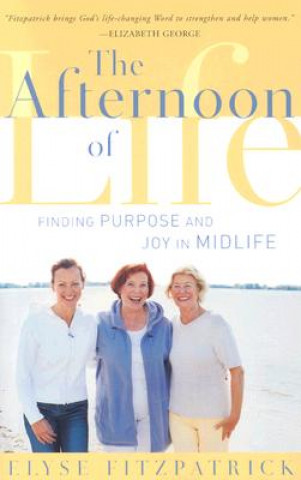 AFTERNOON OF LIFE FINDING PURPOSE & JOY