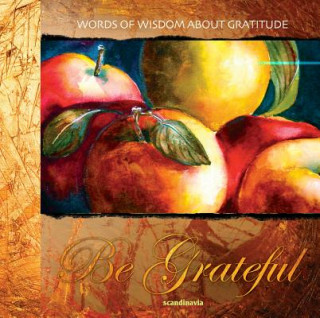 BE GRATEFUL