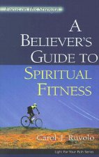 Believer's Guide to Spiritual Fitness