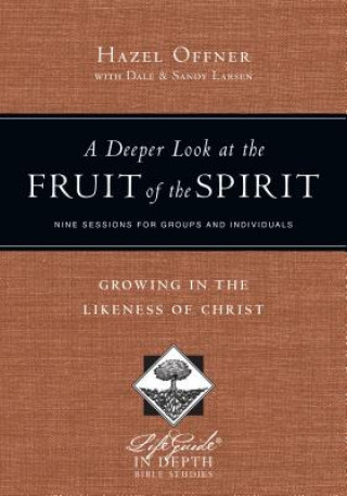 DEEPER LOOK AT THE FRUIT OF THE SPIRIT