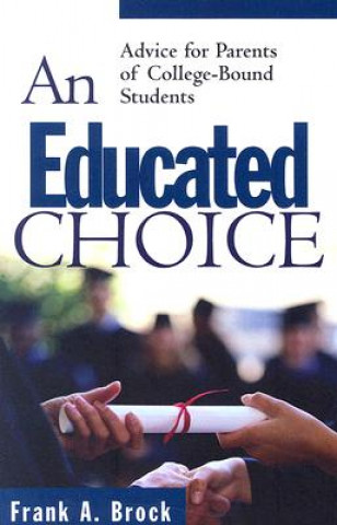 Educated Choice, An