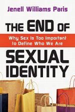 End of Sexual Identity - Why Sex Is Too Important to Define Who We Are