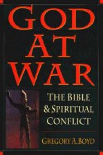 God at War - The Bible and Spiritual Conflict