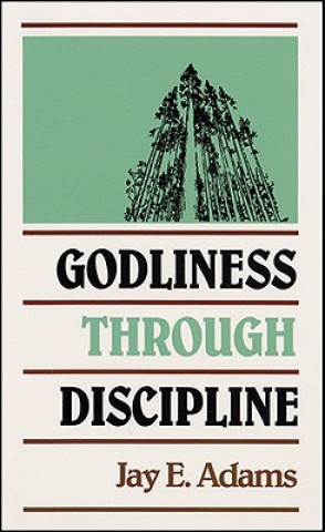 Godliness through Discipline