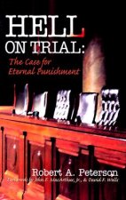 HELL ON TRIAL THE CASE FOR ETERNAL PUNIS