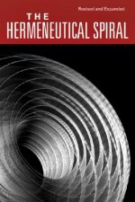 Hermeneutical Spiral - A Comprehensive Introduction to Biblical Interpretation