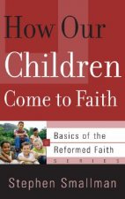 How Our Children Come to Faith