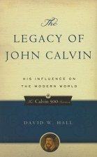 Legacy of John Calvin, The