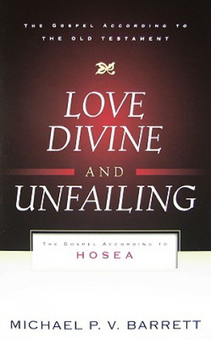 Love Divine and Unfailing