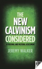 New Calvinism Considered