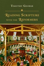 REDING SCRIPTURE WITH THE REFORMERS