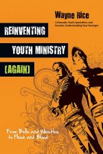 REINVENTING YOUTH MINISTRY AGAIN