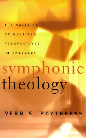 Symphonic Theologythe Validity of Multiple