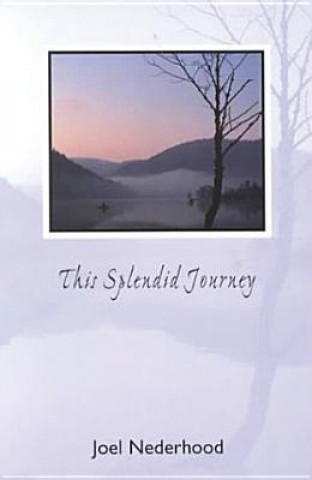 THIS SPLENDID JOURNEY