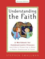 Understanding the Faith New ESV Edition