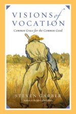 Visions of Vocation - Common Grace for the Common Good
