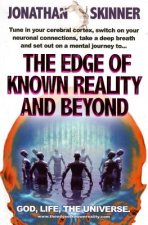 Edge of Known Reality and Beyond