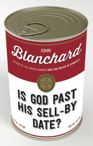 Is God Past His Sell-by Date?