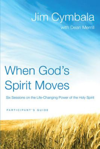When God's Spirit Moves Bible Study Participant's Guide