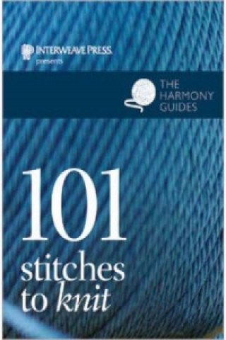 101 Stitches to Knit: The Harmony Guide