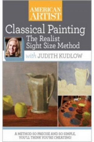 Classical Painting the Realist Sight Size Method with Judith Kudlow