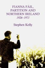Fianna Fail, Partition and Northern Ireland, 1926-1971